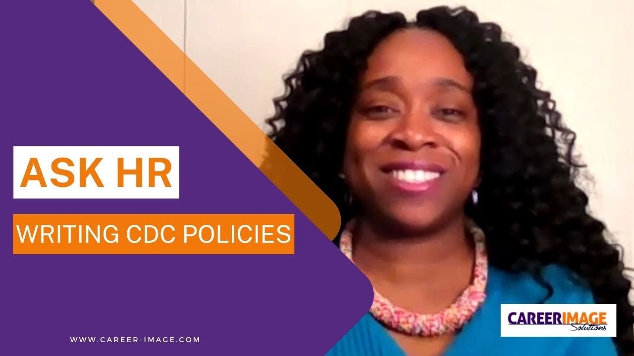 ASK HR: Writing CDC Policies