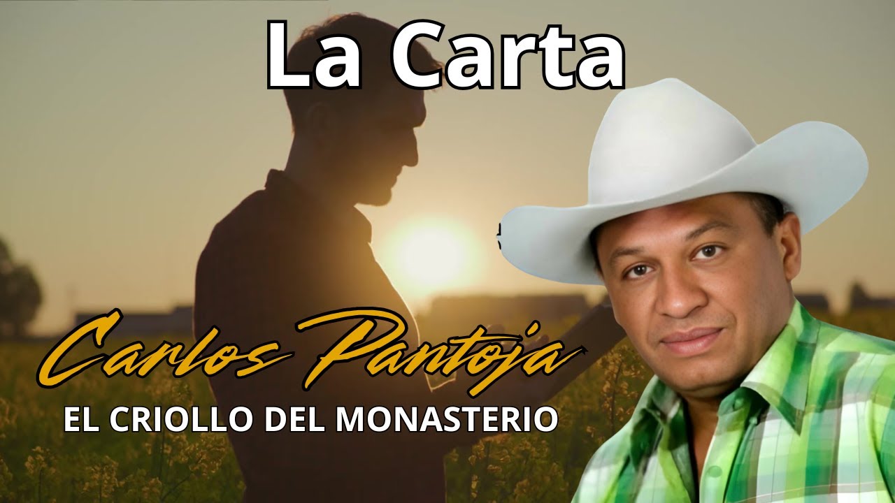 La Carta - Carlos Pantoja #llanera #joropo #criollo