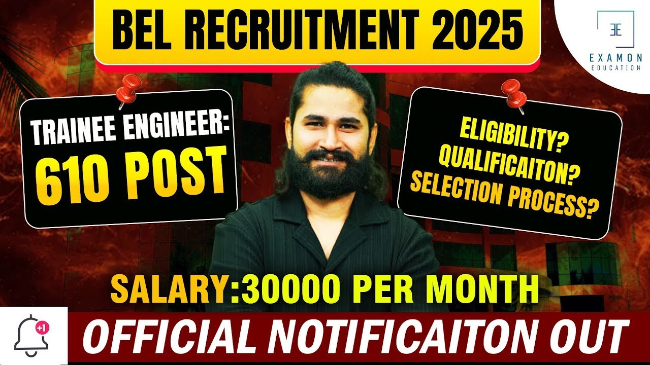 BEL Recruitment 2025: 610 Trainee Engineer Posts | Eligibility, Qualification and Selection Process!