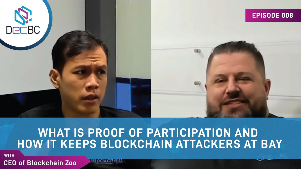 DecBC -- Podcast 008 -- What is proof of participation and how it keeps blockchain attackers at bay