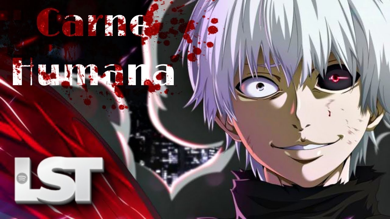 Carne Humana (RAP KANEKI) - Lil Estarossa| Prod. &Eacute;oEricK