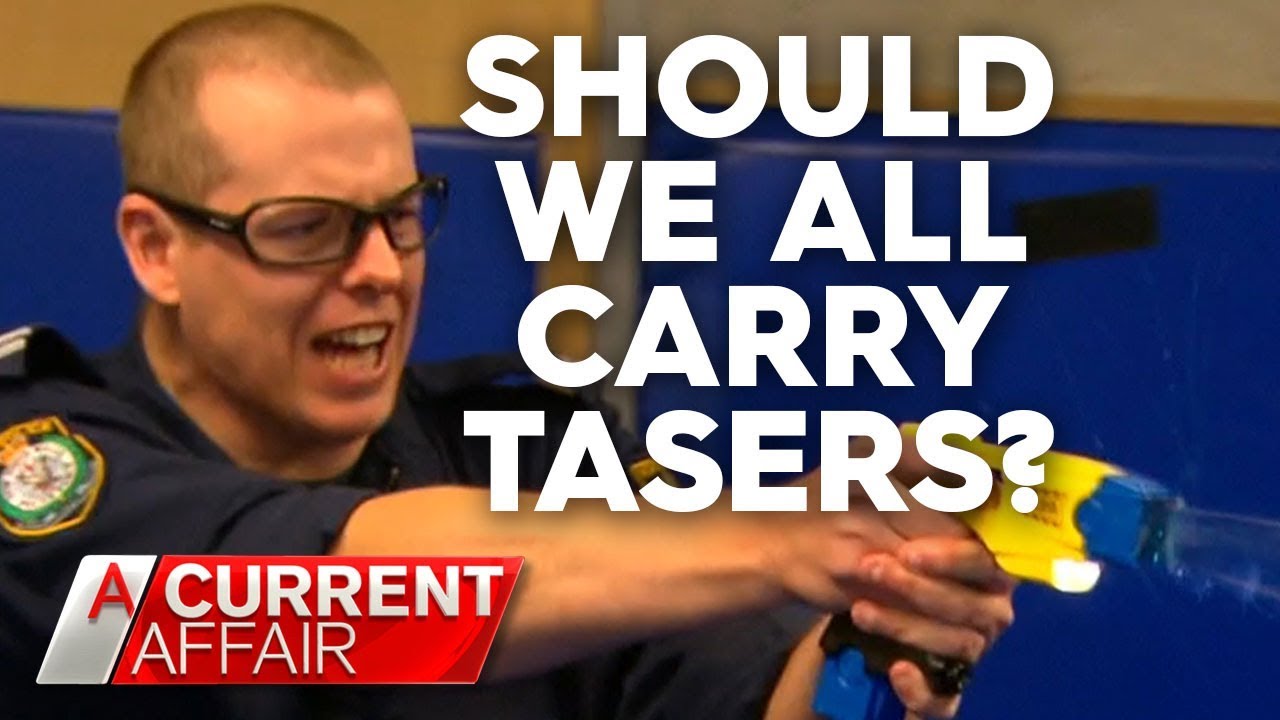 Push to legalise Tasers for self-defence in Australia | A Current Affair