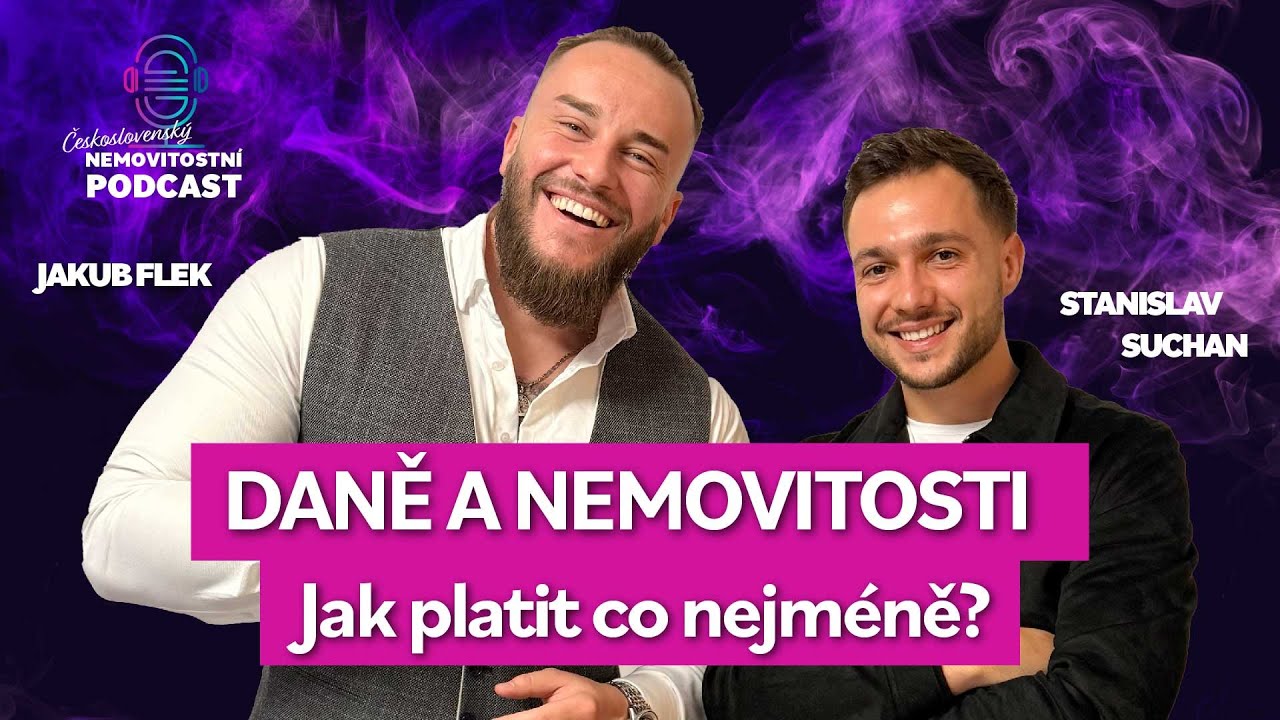 #49 Stanislav Suchan - Jak z investičn&iacute;ch nemovitost&iacute; vytěžit maximum a platit minim&aacute;ln&iacute; daně?