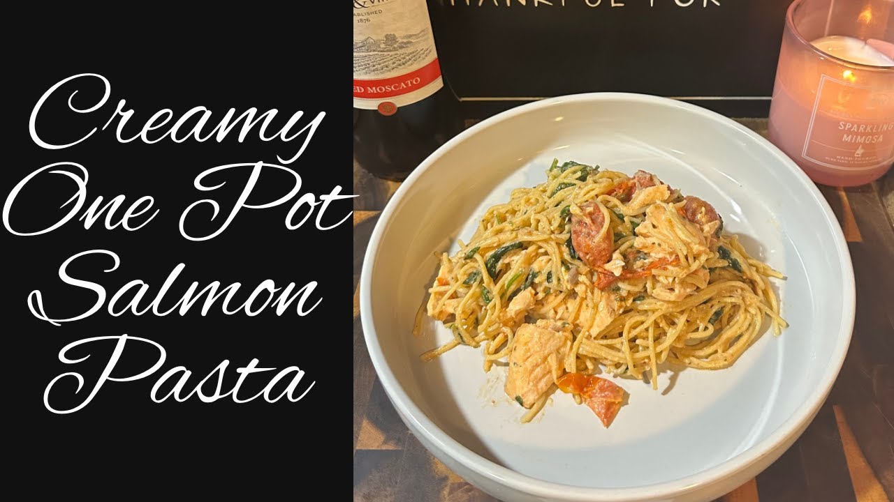 Quick & Easy Date Night Dinner | Creamy One Pot Salmon Pasta