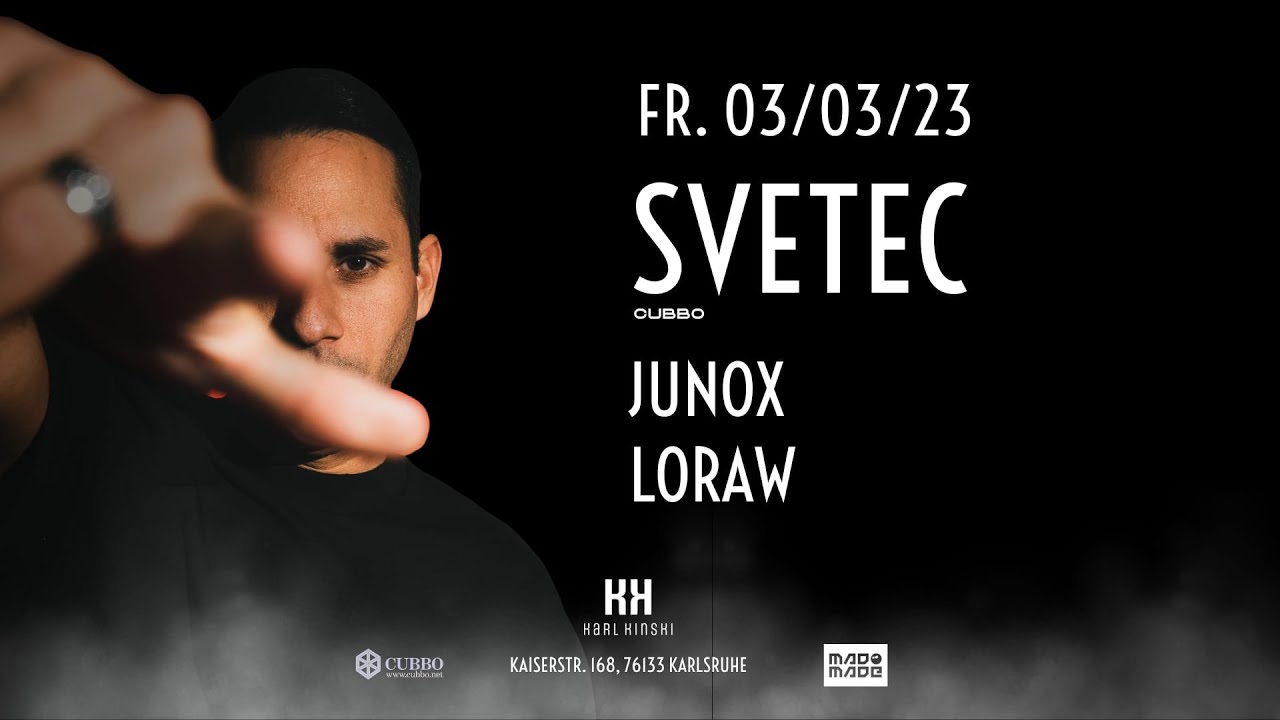 LORAW @KARLKINSKI KARLSRUHE PRESENTS SVETEC (03.03.23)