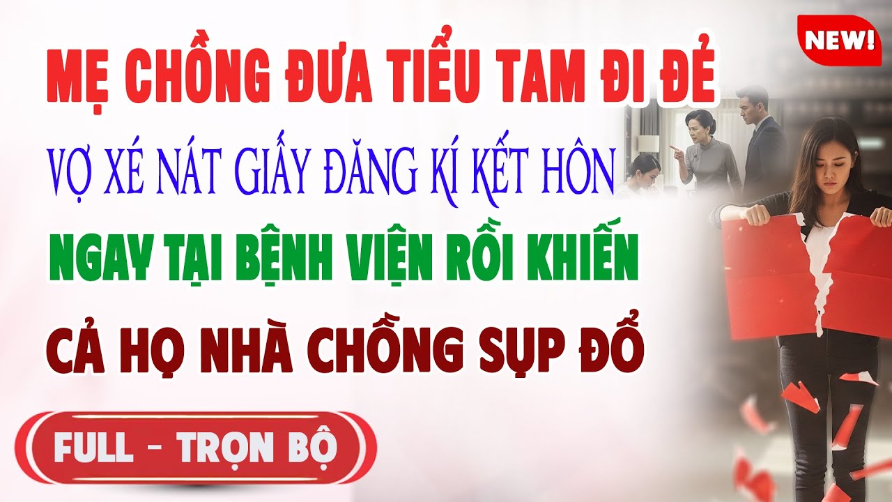 ♥️ Truyện Ngôn Tình MẸ CHỒNG DẮT TIỂU TAM ĐI ĐẺ Vợ Xé Nát Giấy Đkkh Tại Viện Khiến Nhà Chồng Sụp Đổ