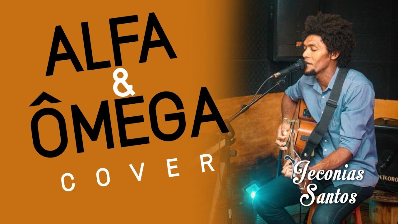 Alfa e &Ocirc;mega (Cover) - JC Jeconias Santos