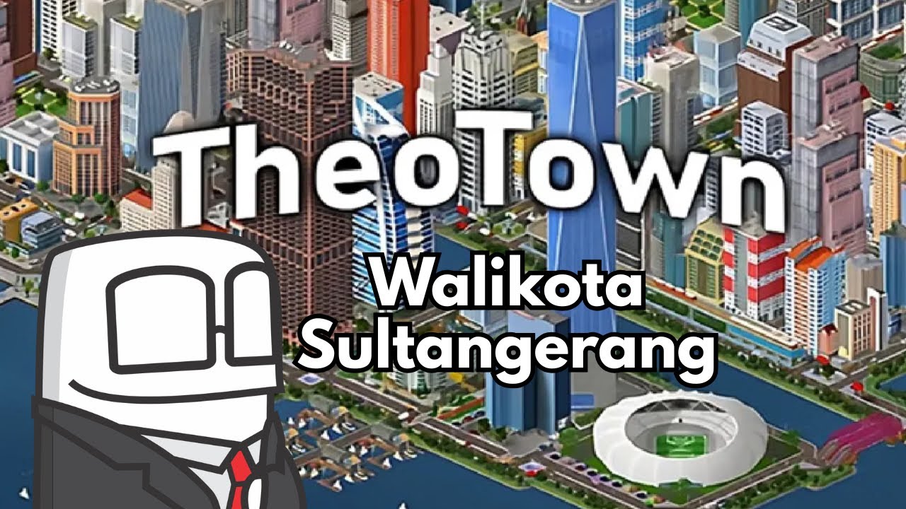 Mari  ̶m̶e̶n̶g̶h̶a̶n̶c̶u̶r̶k̶a̶n̶ membangun Kota SULTANGERANG  | TheoTown Indonesia