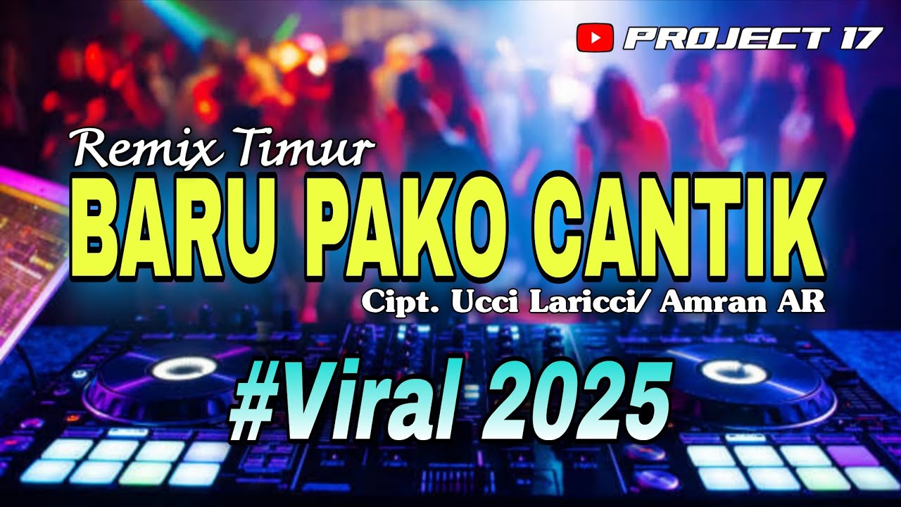 🌴 Remix Timur | Baru Pako Cantik Cipt. Ucci Laricci/ Amran Arr | Project 17 Official 🌴
