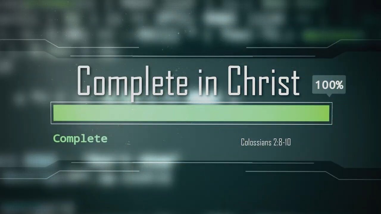 270. Complete In Christ