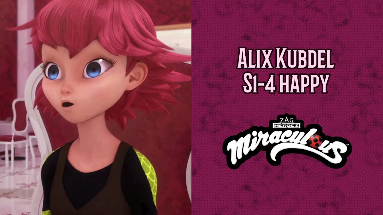 Miraculous - Alix Kubdel happy scenes (s1-4)