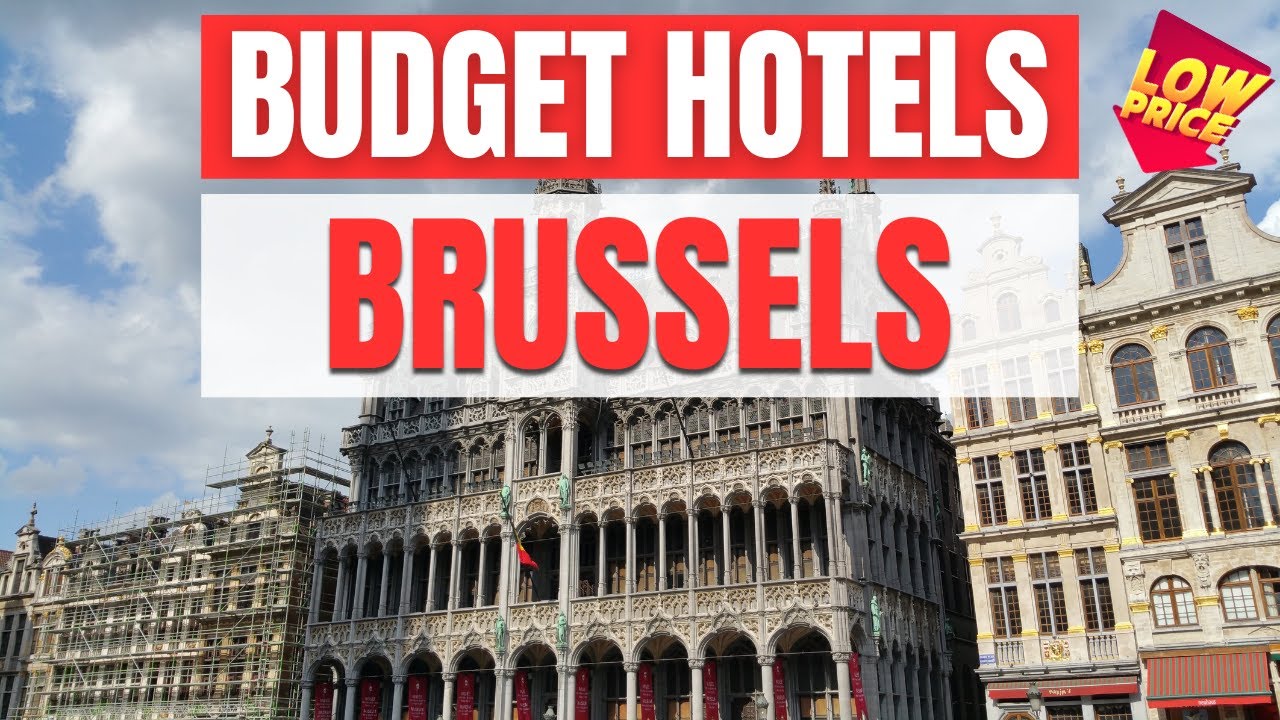 Best Budget Hotels in Brussels | Unbeatable Low Rates Await You Here!
