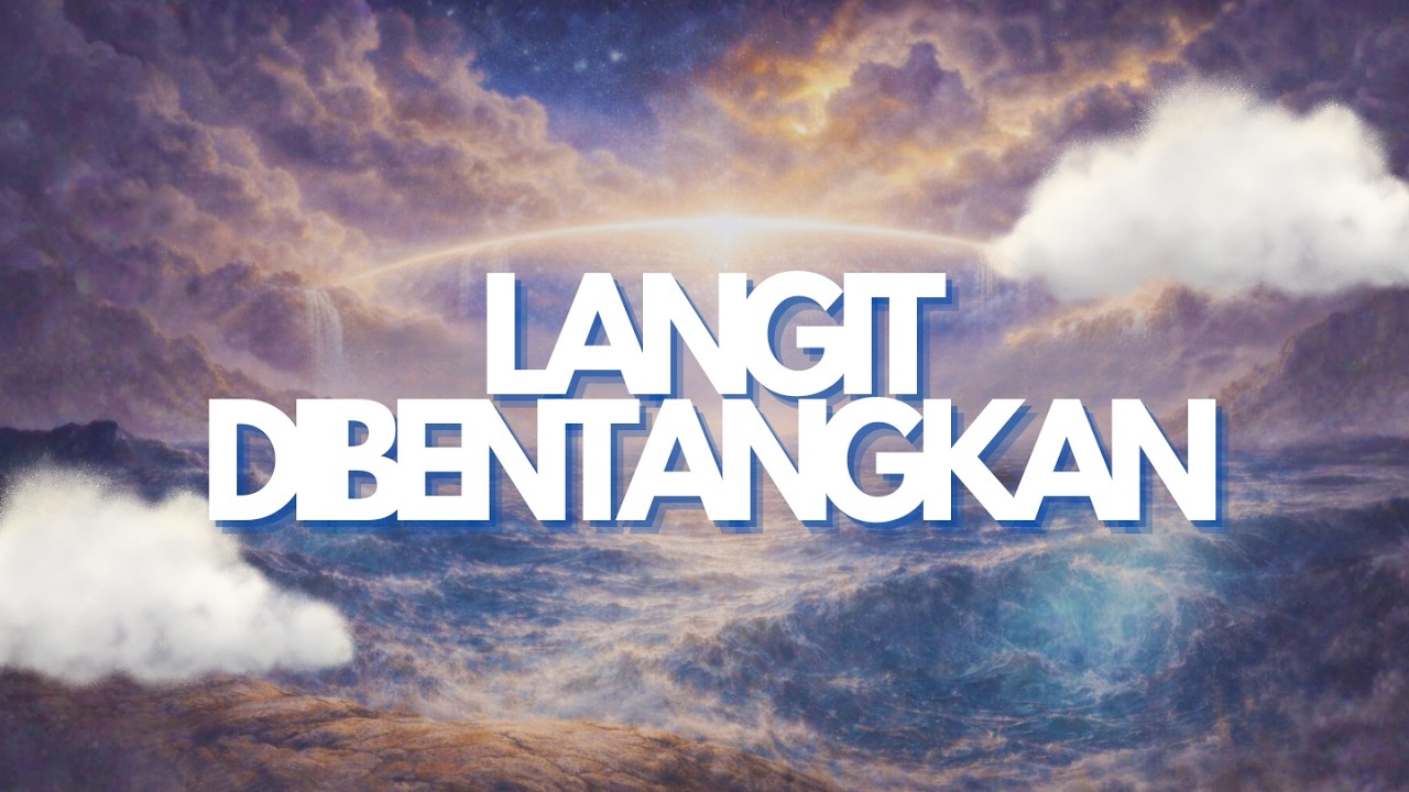 Penciptaan Dunia   07  Langit Dibentangkan