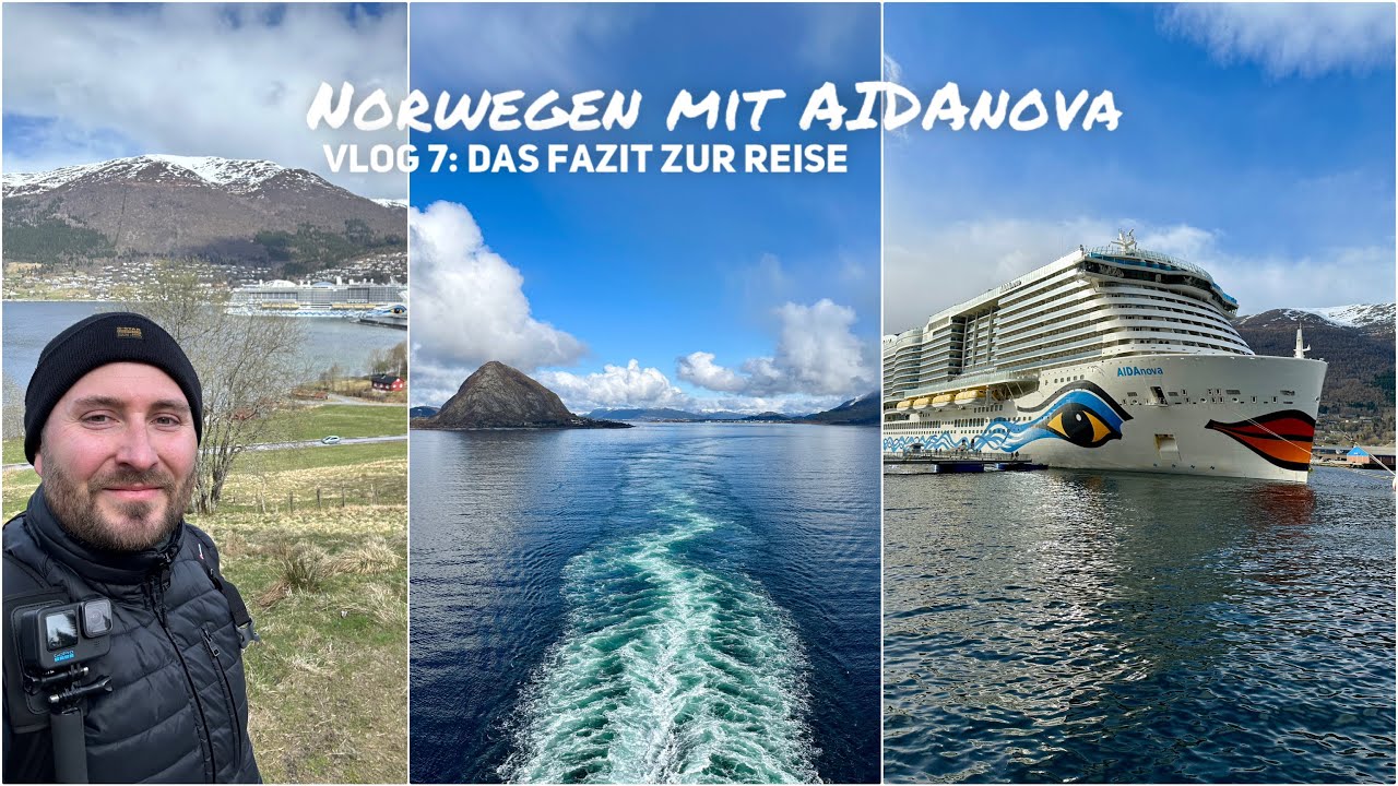 Norwegen mit AIDAnova Vlog 7: Das Fazit zur Reise