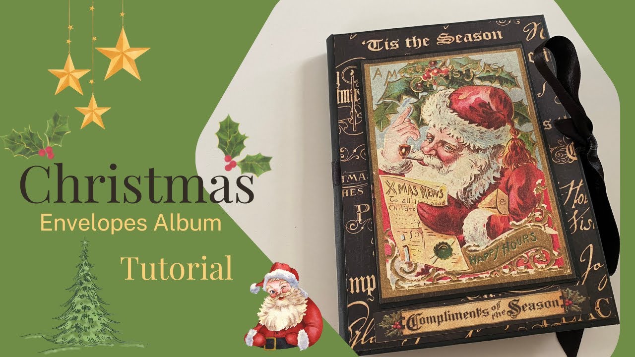 Season’s Greetings: A Charming Envelope Album  - Tutorial