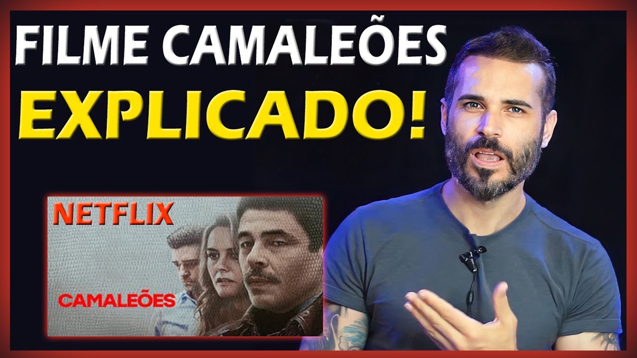 FILME CAMALEÕES da NETFLIX - EXPLICAÇÃO !
