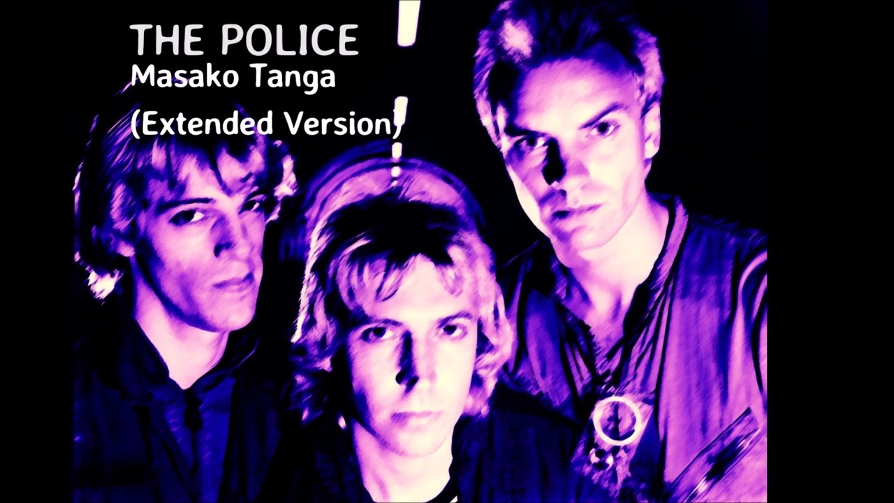 The Police - Masoko Tanga (Extended Remix Version)
