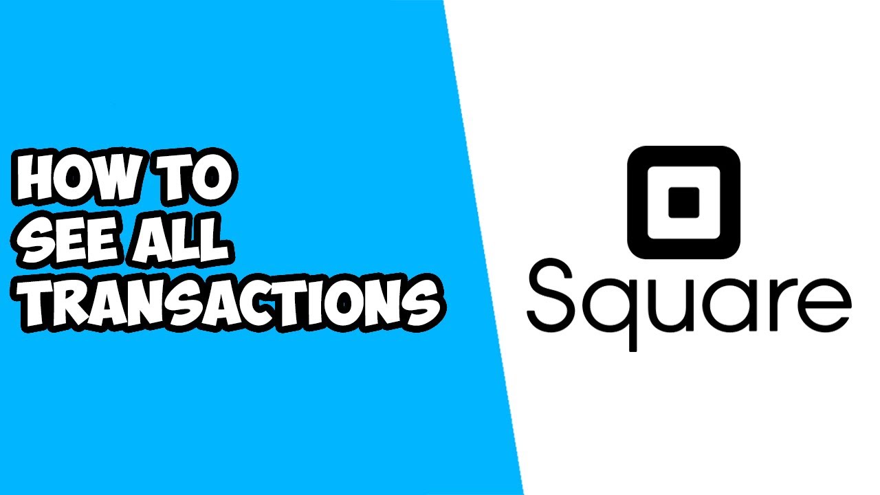 Как просмотреть все транзакции на Square