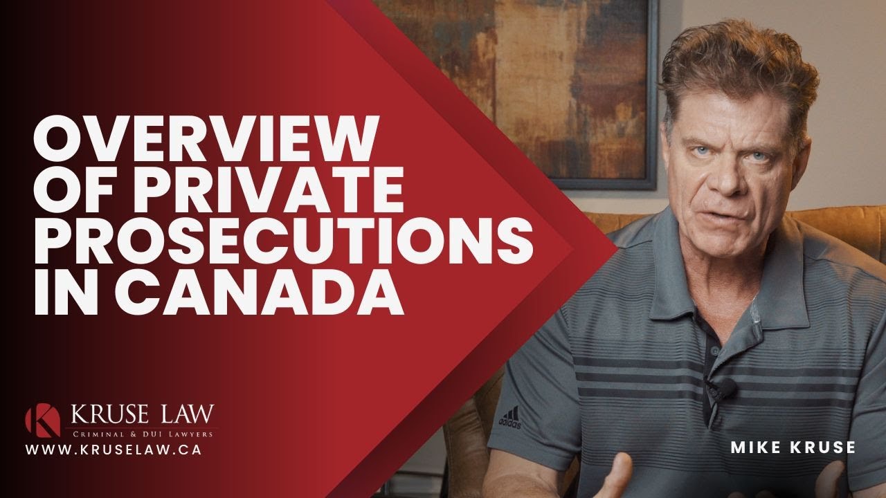 OVERVIEW OF PRIVATE PROSECUTIONS IN CANADA