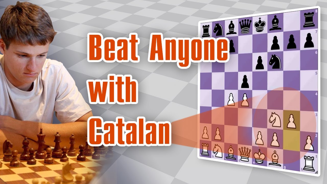Beat Anyone with Catalan - Open Catalan 4…dxc4 - FM Aleksei Kukelko