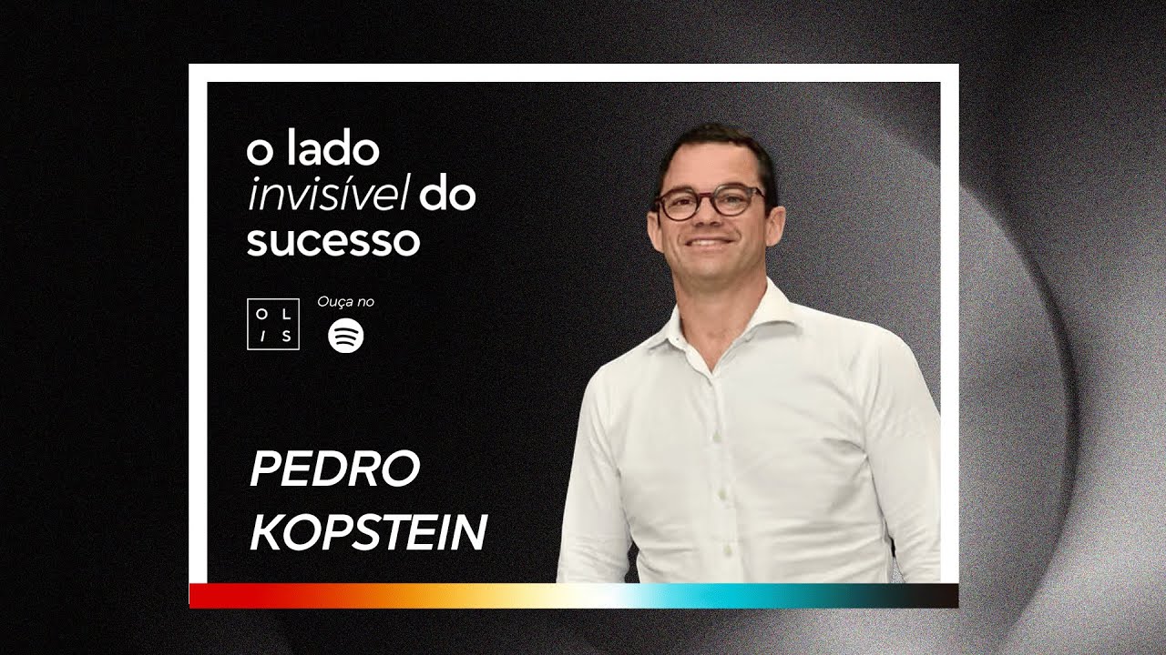 #02 | Pedro Kopstein - O Lado Invisível do Sucesso por Lucas Golbert