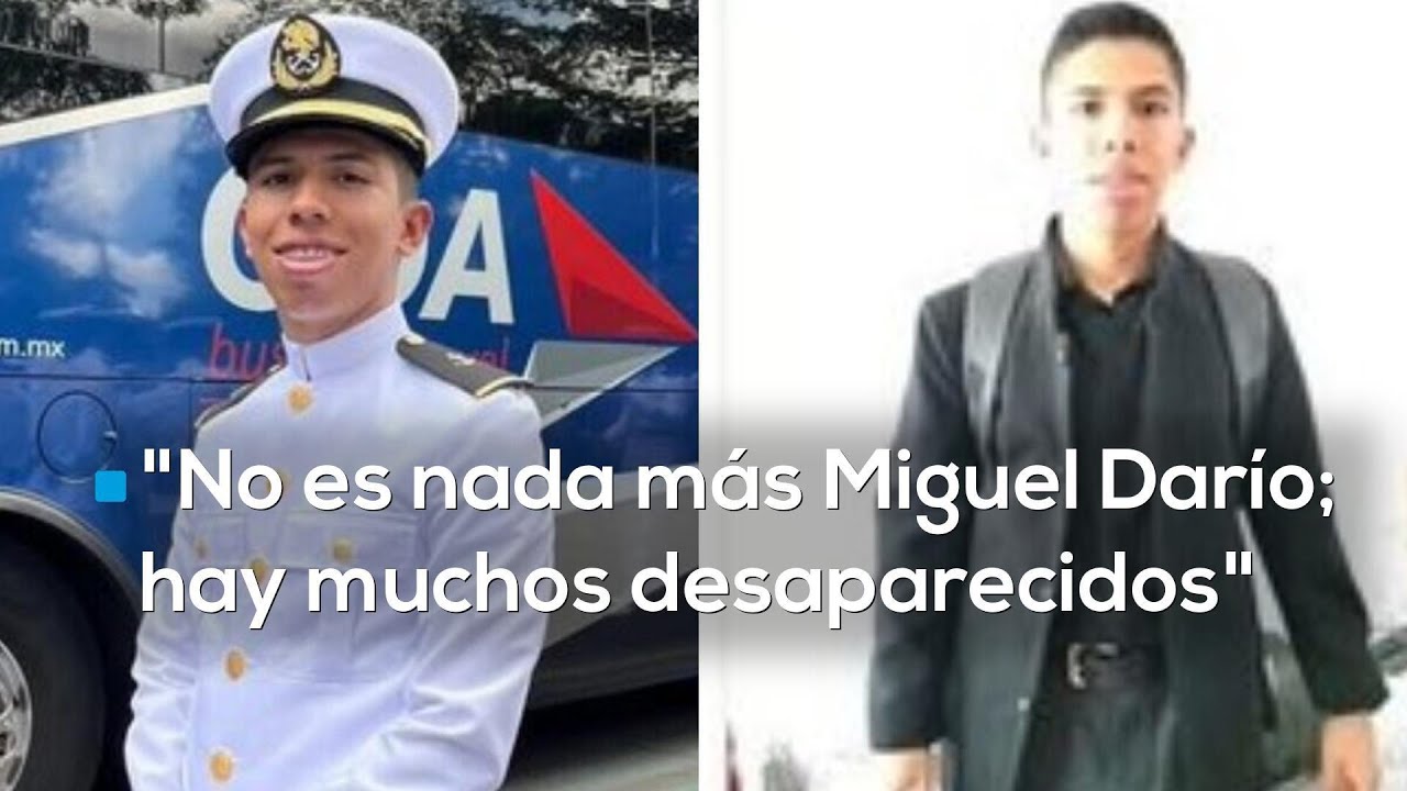 Mam&aacute; de Miguel Dar&iacute;o, estudiante naval desaparecido en Coyoac&aacute;n, denuncia burocracia