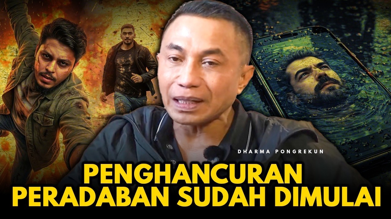 DHARMA PONGREKUN: PENGHANCURAN PERADABAN SUDAH DIMULAI