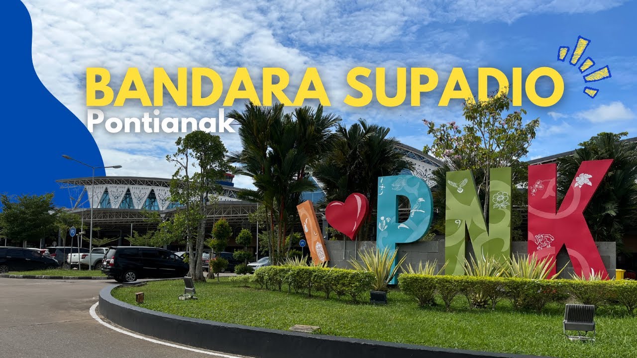 Makin Keren 😱 ! Intip Fasilitas Bandara Supadio Pontianak