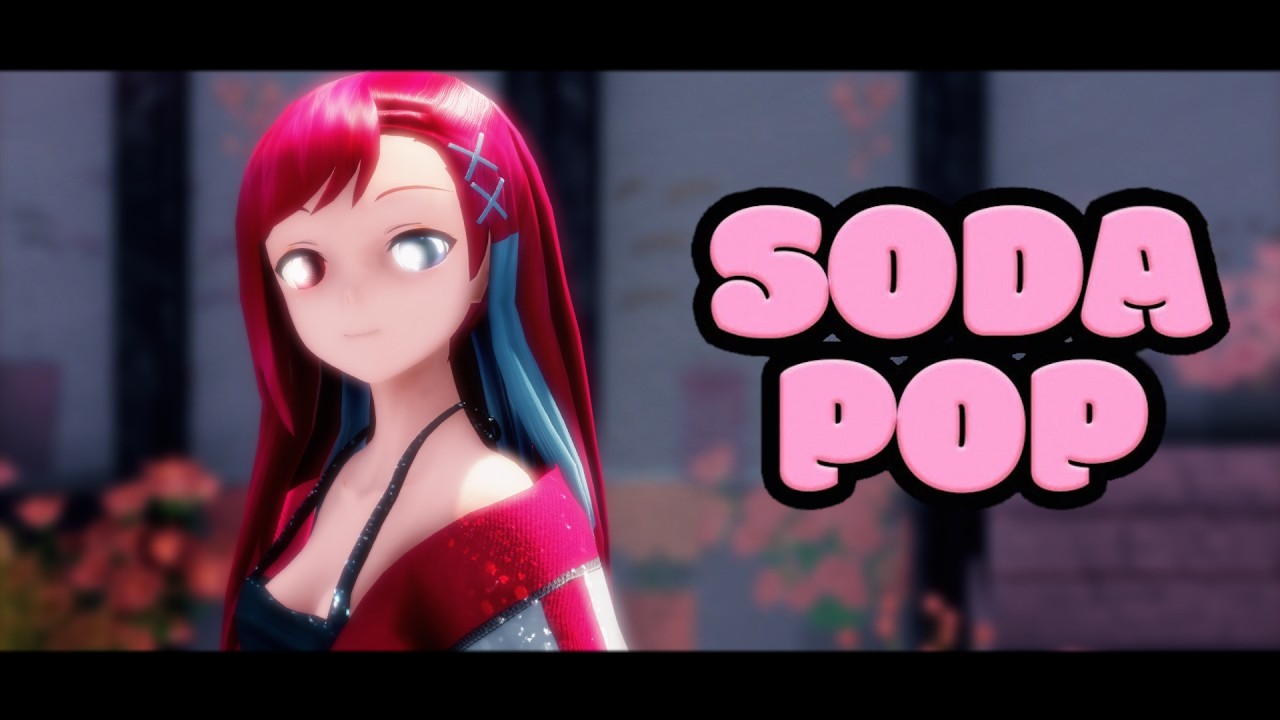 【MMD/Cover】Soda Pop/Your Idol