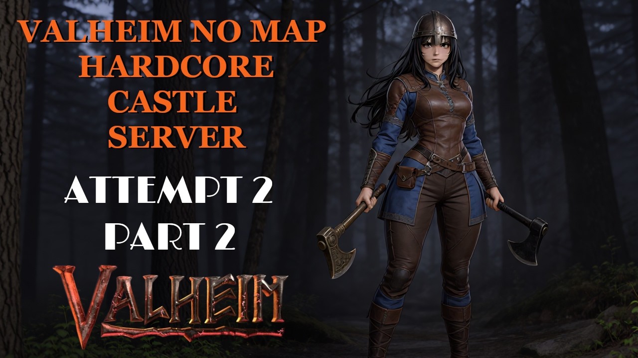 Valheim No Map Castle Server: Attempt 2 Part 2