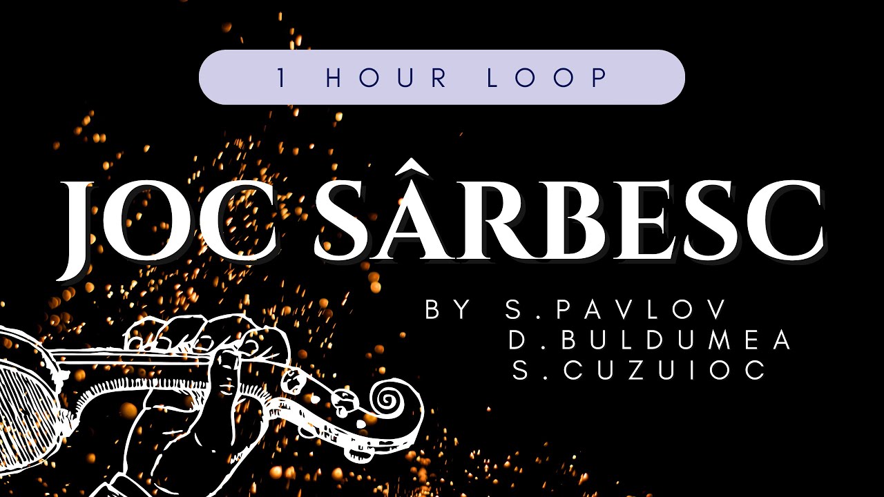 JOC SÂRBESC by S.Pavlov - D.Buldumea - S.Cuzuioc | 1 HOUR VIOLIN LOOP