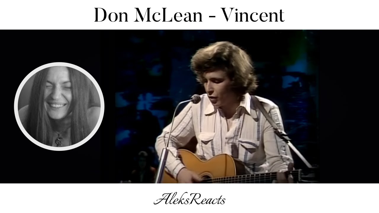 Don McLean - Vincent / Starry, Starry Night | Reaction | LYRICAL (POST)IMPRESSIONISM?