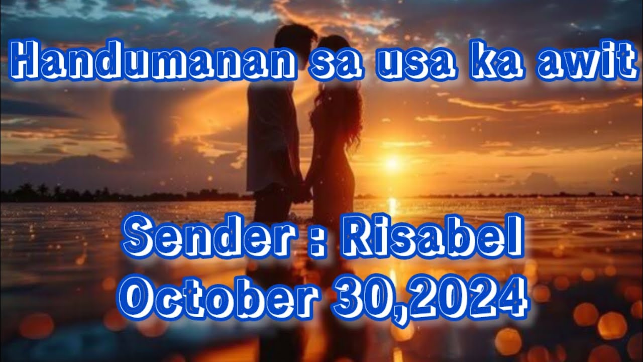 handumanan sa usa ka awit sender Risabel october 30 2024