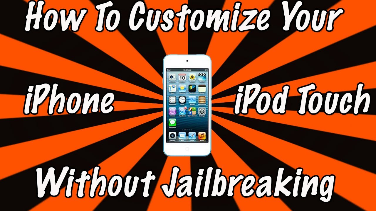 How To Customize Your iPhone/iPod Without Jailbreaking (Add Cool Modifications!!)