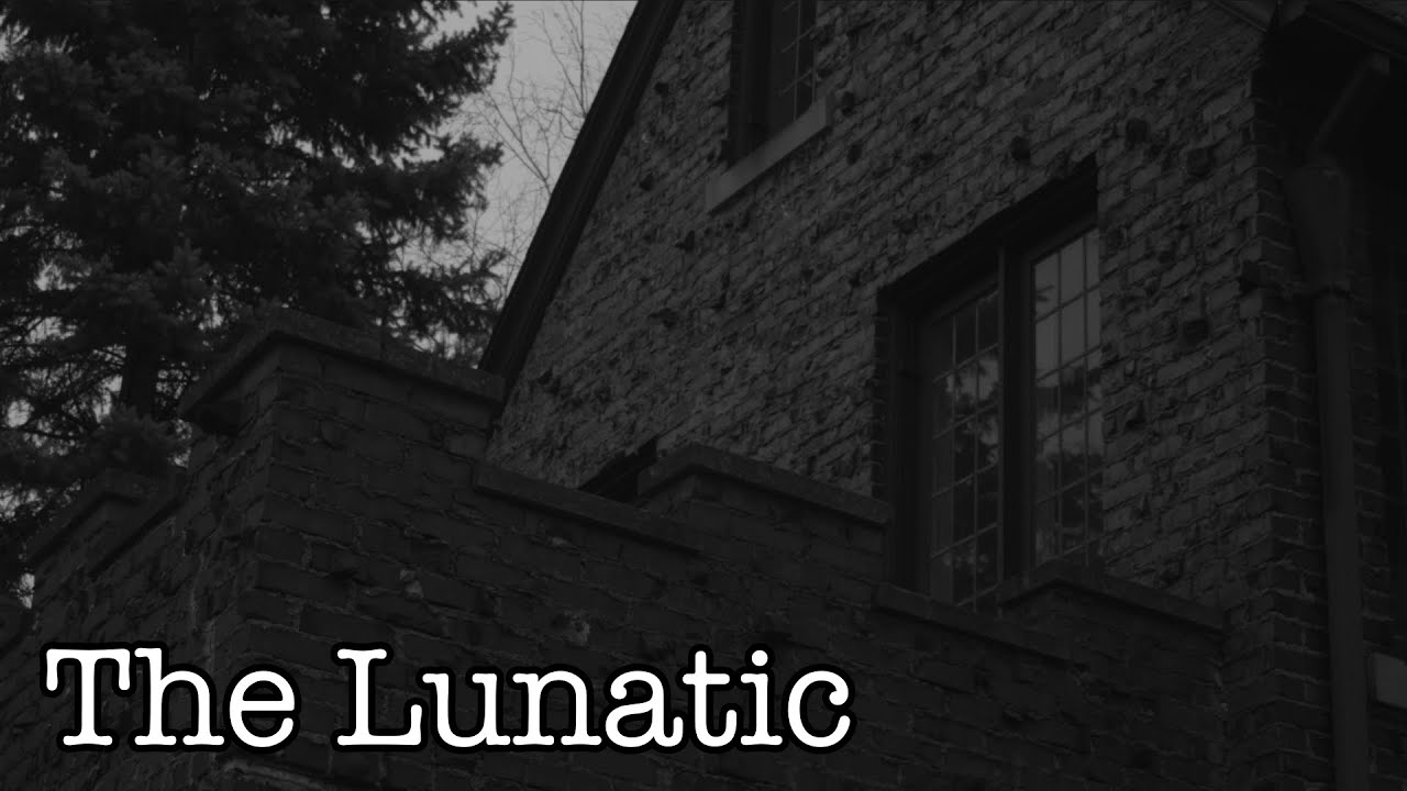The Lunatic - Horror Short Film