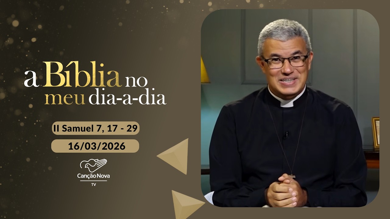 A Bíblia no meu dia a dia - 16/03/2026