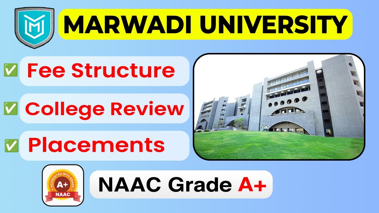 Marwadi University, Rajkot Gujarat - Fees Structure, Placements, College Review