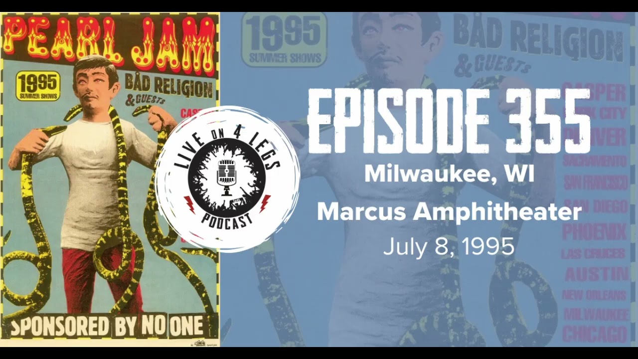 Pearl Jam Podcast: Episode 355 - Milwaukee, WI - 7/8/1995