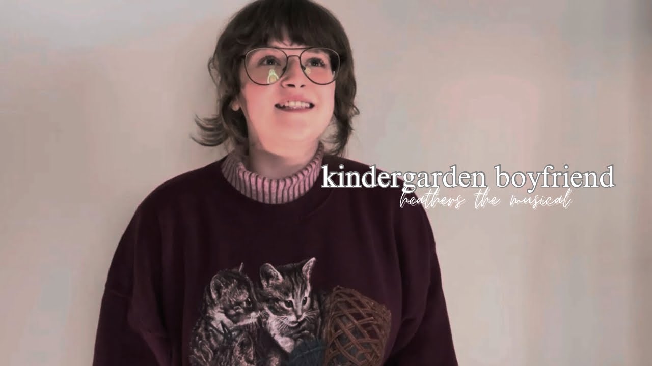 Kindergarten Boyfriend — Heathers