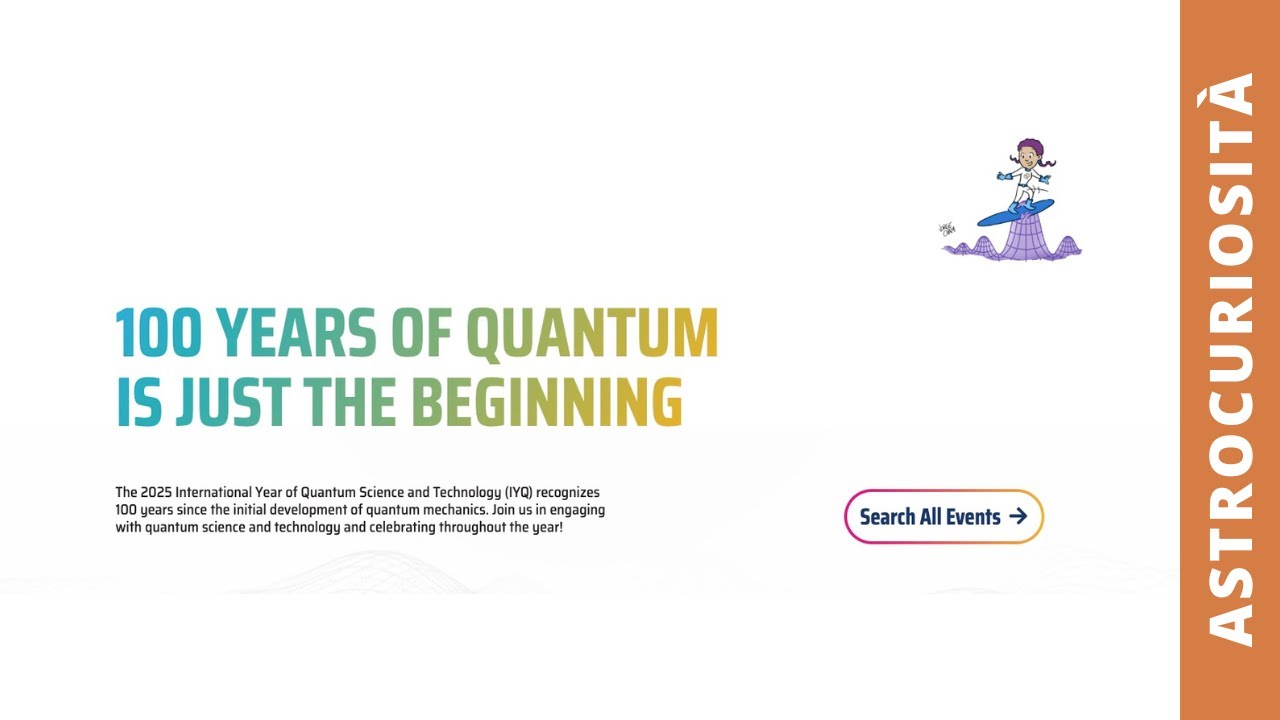 Astrocuriosit&agrave; | settembre 2025 - 100 anni di meccanica quantistica
