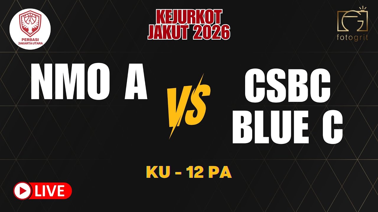KEJURKOT JAKARTA UTARA 2026 | NMO A VS CSBC BLUE C - KU 12 PA