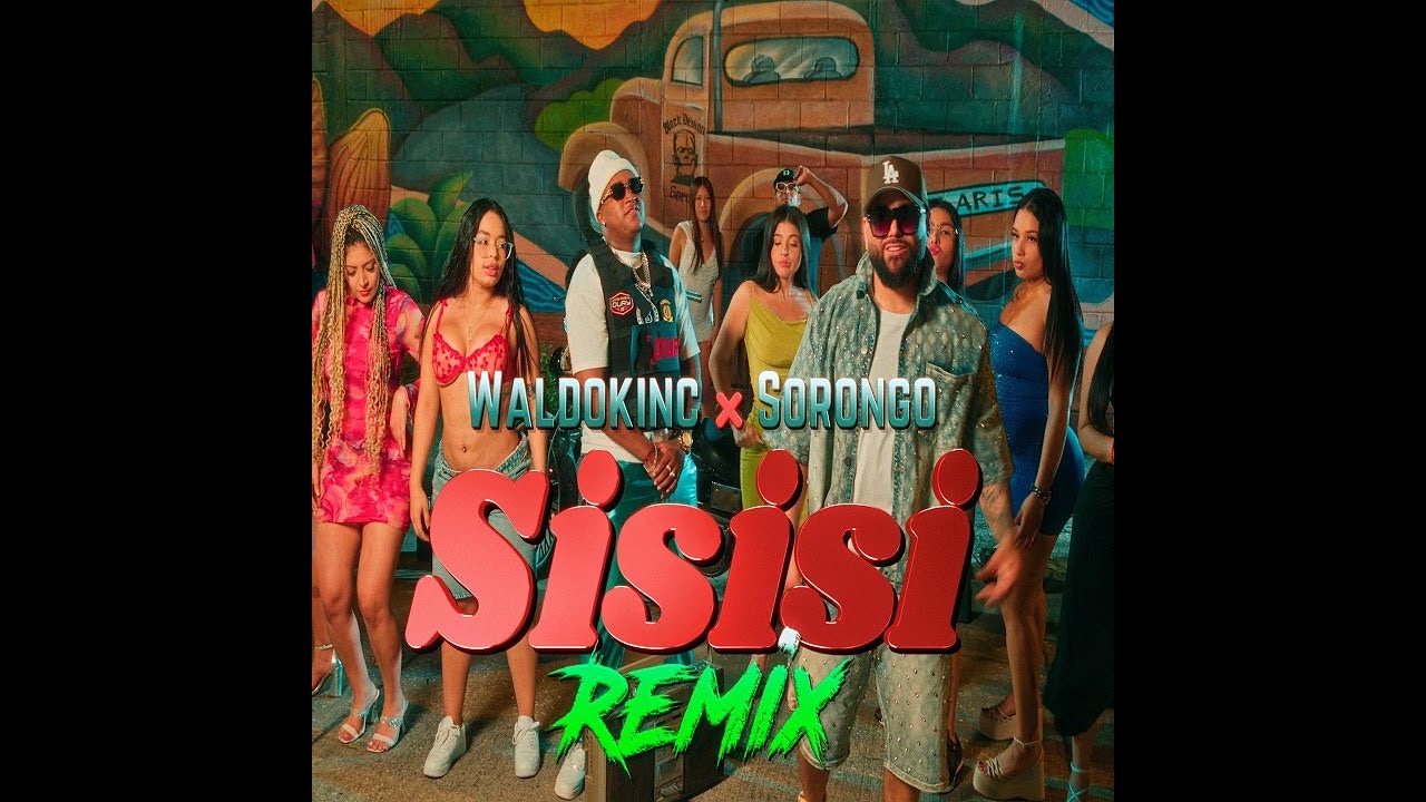 Sisisi / Remix / Waldokinc ft @sorongoelrompetarima7361 / Video Oficial