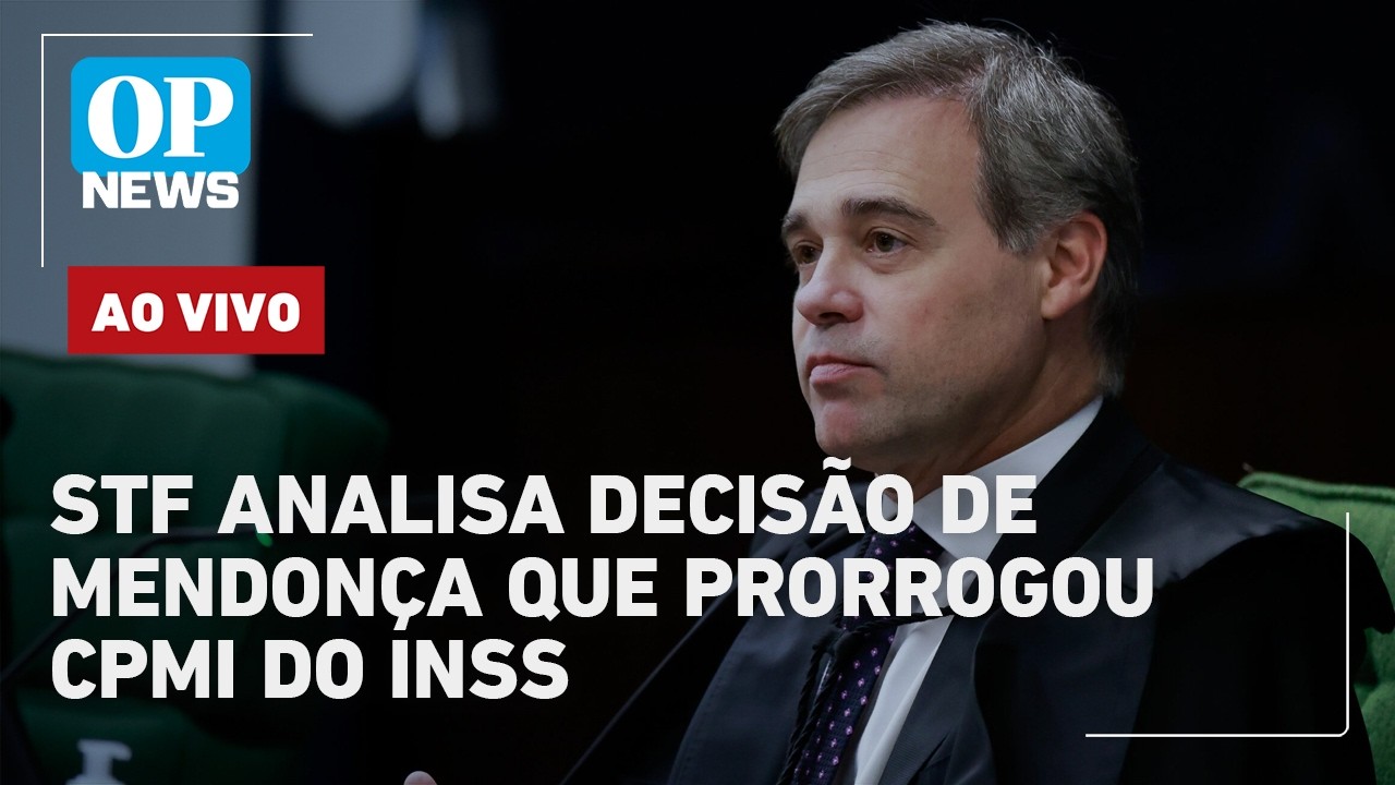🔴AO VIVO: STF derrota Mendon&ccedil;a e decide n&atilde;o prorrogar CPMI do INSS; acompanhe rea&ccedil;&atilde;o do Congresso