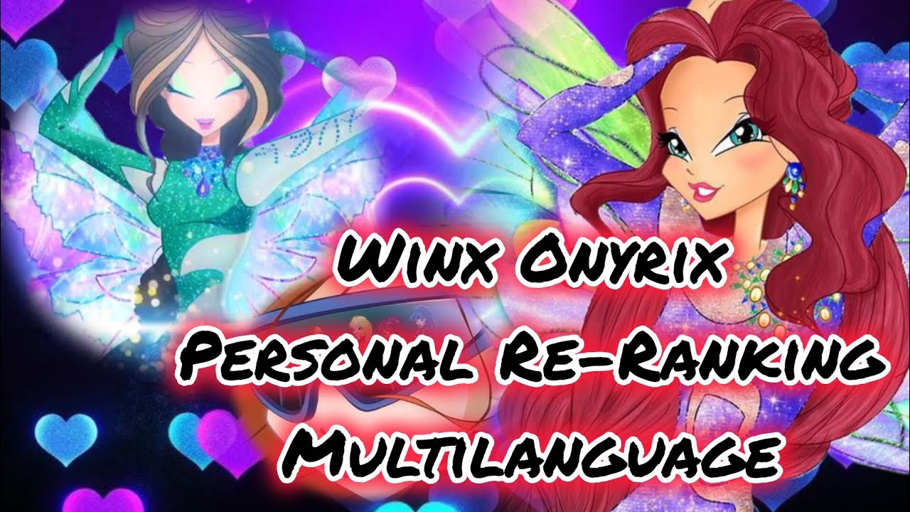 Winx Club: Onyrix Re-Ranking Personal: (Multilanguage): |22 versions|