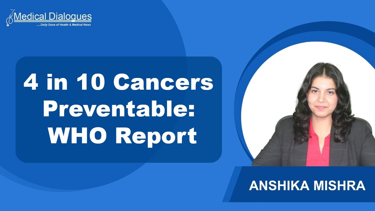 Nearly 40% of Global Cancer Cases Linked to Preventable Risk Factors: WHO-IARC Analysis
