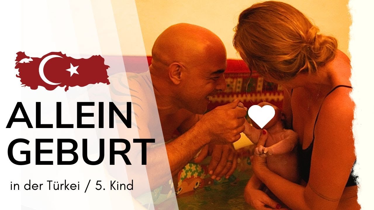 Alleingeburt in der Türkei / 5. Kind