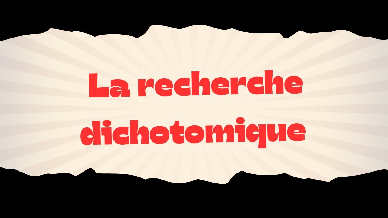 Algorithme la recherche dichotomique
