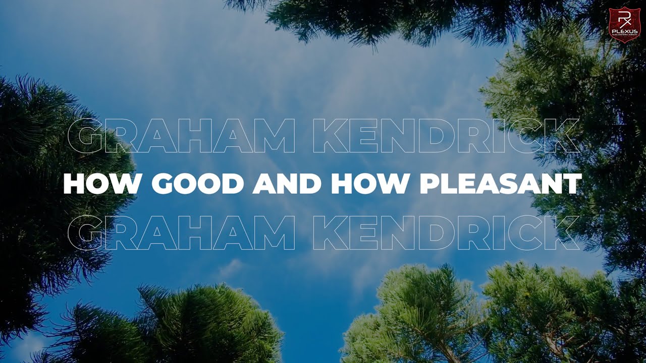 How Good and How Pleasant - Psalm 133 - Graham Kendrick Lyric Video