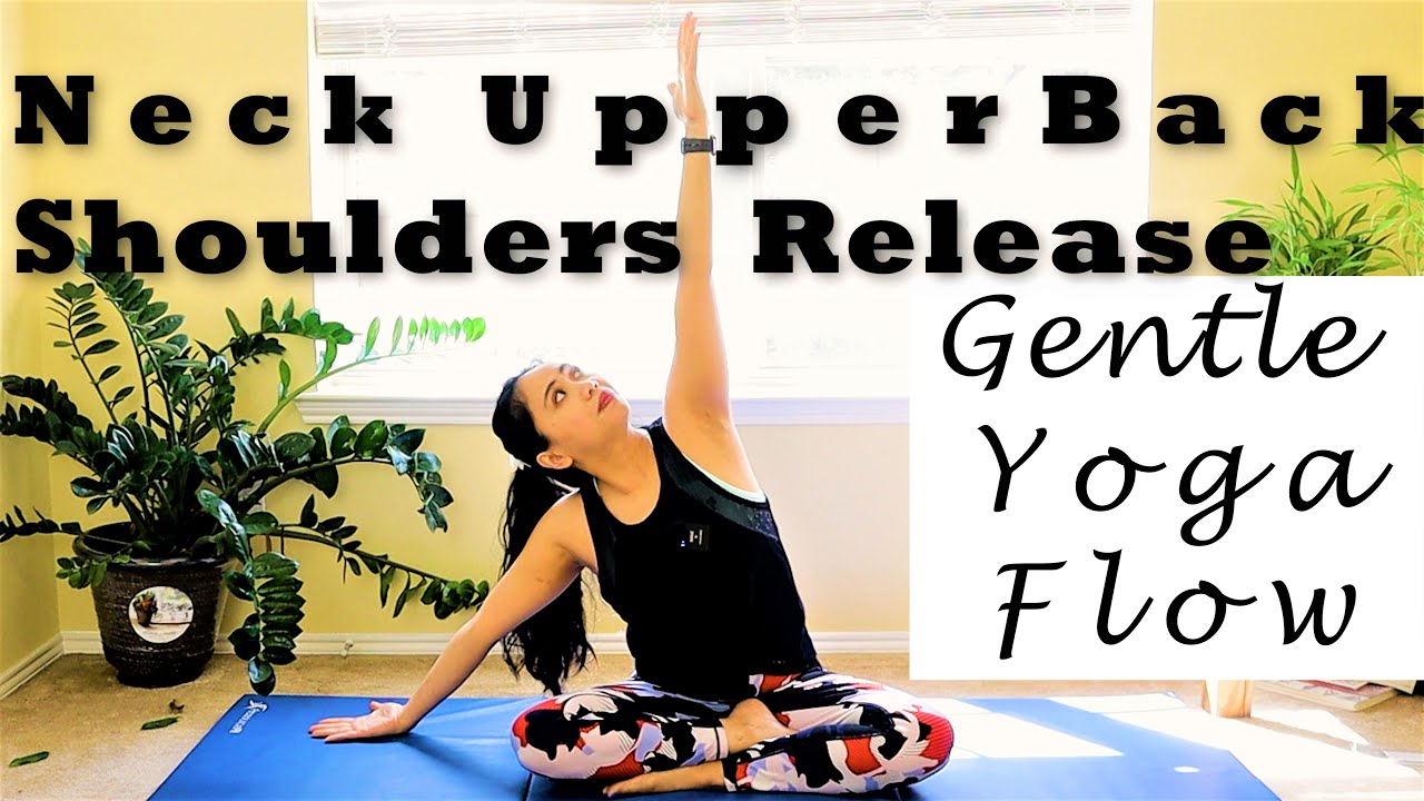 Neck Upper Back Shoulders Yoga Release 15 minute Gentle Flow