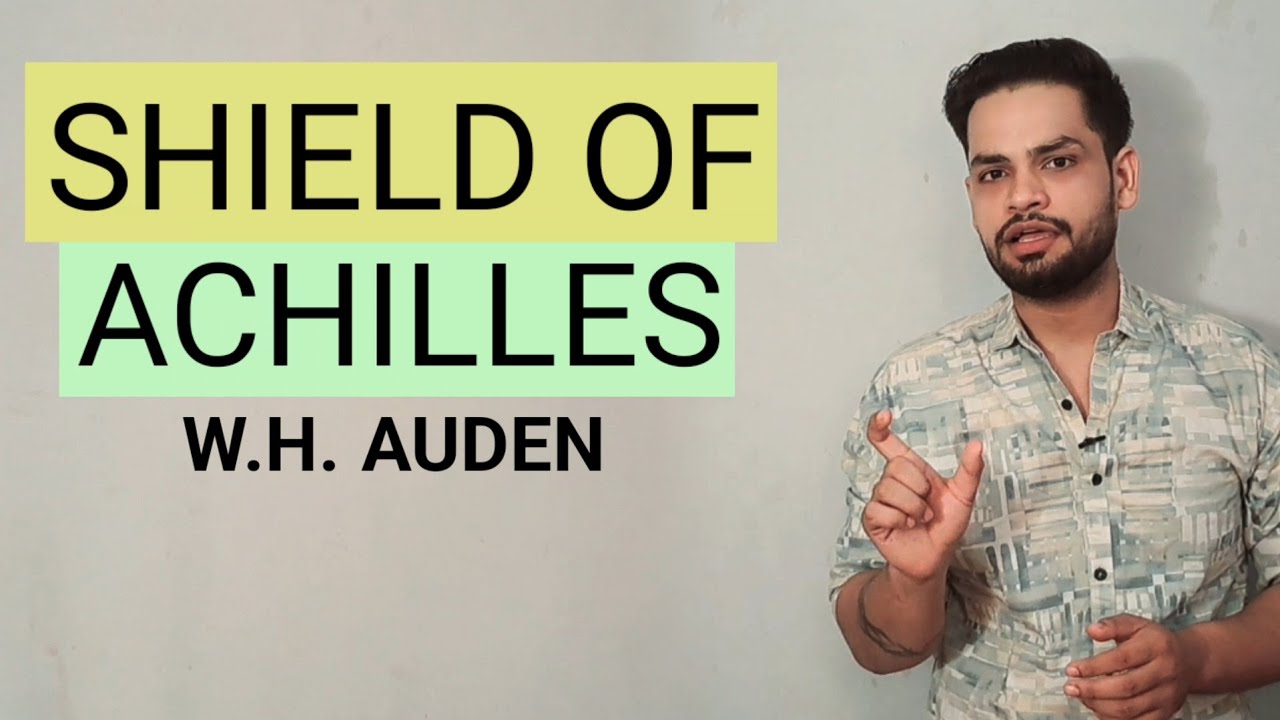 Shield of Achilles by W. H. Auden #englishliterature #studylovers #kapilgangwani